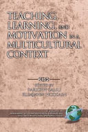 Teaching, learning, and motivation in a multicultural context /