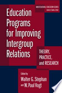Education programs for improving intergroup relations : theory, research, and practice /