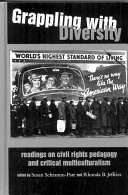 Grappling with diversity : readings on civil rights pedagogy and critical multiculturalism /