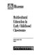 Multicultural education in early childhood classrooms /