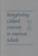 Renegotiating cultural diversity in American schools /