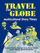 Travel the globe : multicultural story times /