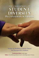 The challenges of student diversity in Canadian schools : essays on building a better future for exceptional children /