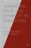 Advancing race and ethnicity in education /