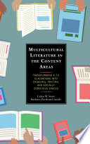 Multicultural literature in the content areas : transforming K-12 classrooms into engaging, inviting, and socially conscious spaces /