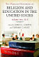 The Praeger handbook of religion and education in the United States /