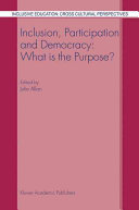 Inclusion, participation, and democracy : what is the purpose? /