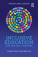 Inclusive education for the 21st century : theory, policy and practice /