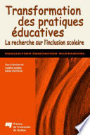 Transformation des pratiques educatives : la recherche sur l'inclusion scolaire /