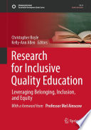 Research for Inclusive Quality Education : Leveraging Belonging, Inclusion, and Equity /