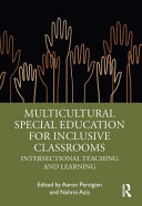 Multicultural special education for inclusive classrooms : intersectional teaching and learning /