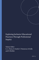 Exploring inclusive educational practices through professional inquiry /