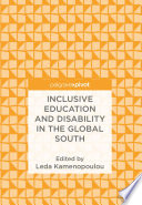 Inclusive education and disability in the Global South /