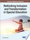Rethinking inclusion and transformation in special education /