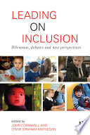 Leading on inclusion : dilemmas, debates and new perspectives /