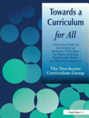 Towards a curriculum for all : a practical guide for developing an inclusive curriculum for pupils attaining significantly below age-related expectations /