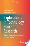 Explorations in Technology Education Research : Helping Teachers Develop Research Informed Practice /