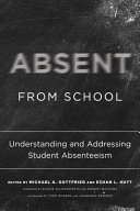 Absent from school : understanding and addressing student absenteeism /