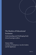 The burden of educational exclusion : understanding and challenging early school leaving in Africa /