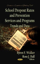 School dropout rates and prevention services and programs : trends and data /
