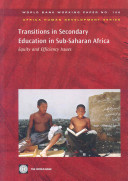 Transitions in secondary education in Sub-Saharan Africa : equity and efficiency issues.