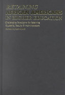 Retaining African Americans in higher education : challenging paradigms for retaining students, faculty, and administrators /