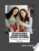 The survey of best practices in student retention, 2013 edition.