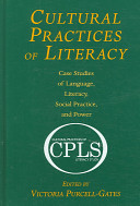 Cultural practices of literacy : case studies of language, literacy, social practice, and power /