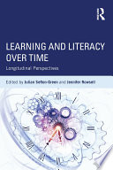 Learning and literacy over time : longitudinal perspectives /