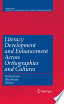 Literacy development and enhancement across orthographies and cultures /