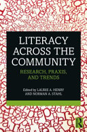 Literacy across the community : research, praxis, and trends /