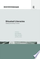 Situated literacies : reading and writing in context /