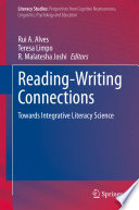 Reading-Writing Connections : Towards Integrative Literacy Science /