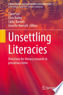 Unsettling Literacies : Directions for literacy research in precarious times /