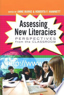 Assessing new literacies : perspectives from the classroom /