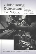 Globalizing education for work : comparative perspectives on gender and the new economy /