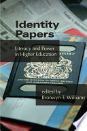 Identity papers : literacy and power in higher education /