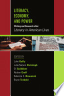 Literacy, economy, and power : writing and research after "Literacy in American lives" /