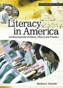 Literacy in America : an encyclopedia of history, theory, and practice /