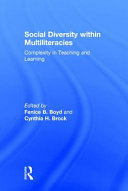 Social diversity within multiliteracies : complexity in teaching and learning /