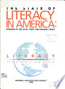 The State of literacy in America : estimates at the local, state, and national levels.