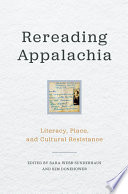 Rereading Appalachia : literacy, place, and cultural resistance /