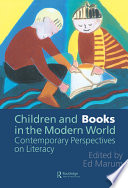 Children and books in the modern world : contemporary perspectives on literacy /