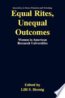 Equal rites, unequal outcomes : women in American research universities /