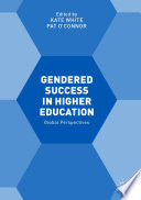 Gendered success in higher education : global perspectives /