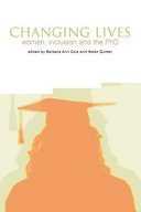 Changing lives : women, inclusion and the PhD /