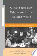 Girls' Secondary Education in the Western World : From the 18th to the 20th Century /