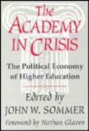The academy in crisis : the political economy of higher education /