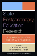 State postsecondary education research : new methods to inform policy and practice /