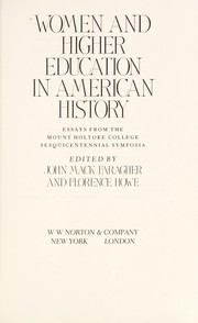 Women and higher education in American history : essays from the Mount Holyoke College Sesquicentennial Symposia /